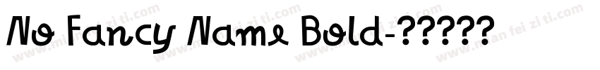 No Fancy Name Bold字体转换